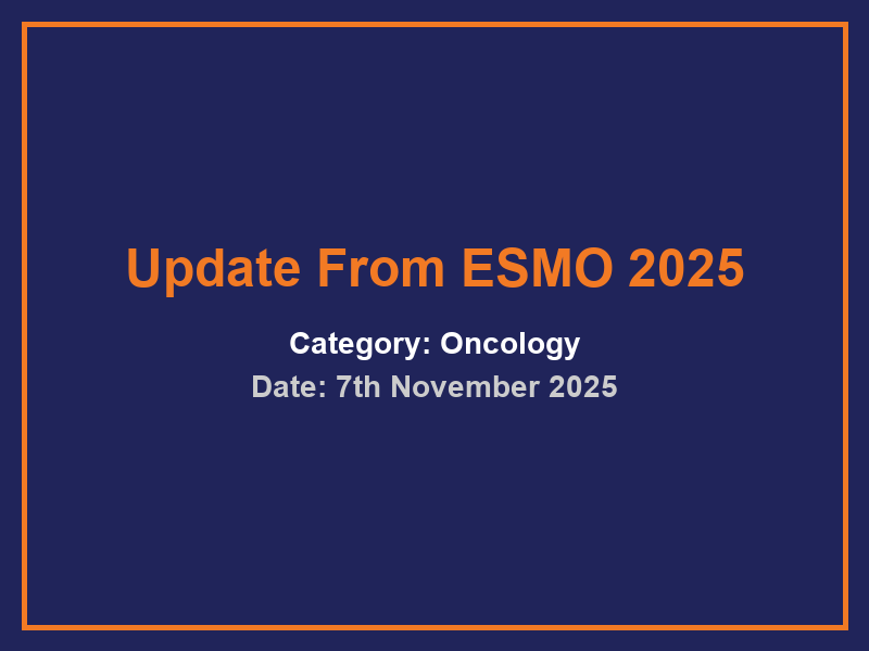 Update From ESMO 2025