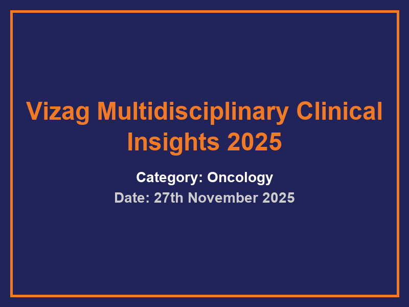 Vizag Multidisciplinary Clinical Insights 2025